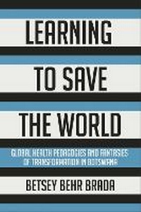 Enlarge image Cover: Learning to Save the World - Cornell University Press