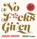 Cover: No F*cks Given: Life-Changing Words to  Live By - Quercus
