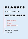 Cover: Plagues and Their Aftermath - Melville House