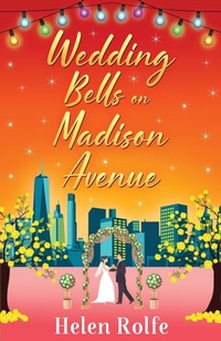 Abbildung von: Wedding Bells on Madison Avenue - Boldwood Books Ltd