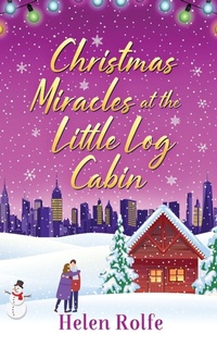 Abbildung von: Christmas Miracles at the Little Log Cabin - Boldwood Books Ltd