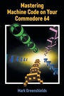 Cover: Mastering Machine Code on Your Commodore 64 - Acorn Books