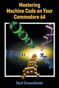 Cover: Mastering Machine Code on Your Commodore 64 - Acorn Books