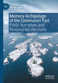 Enlarge image Cover: Memory Archipelago of the Communist Past - Palgrave Macmillan