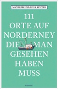 Cover: 111 Orte auf Norderney, die man gesehen haben muss - Emons Verlag