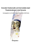 Cover: Dramatik, Postdramatik und intermediales Spiel - BoD - Books on Demand