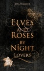 Cover: Elves and Roses by Night: Lovers - BookRix