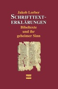 Cover: Schrifttexterkl&auml;rungen - Jakob Lorber Verlag