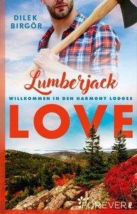 Abbildung von: Lumberjack Love - Ullstein Forever