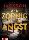 Cover: Und zornig jagt die Angst - ATG Audio-To-Go Verlag Deutschland GmbH