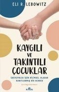 Cover: Kaygili ve Takintili Cocuklar - Kronik Kitap
