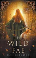 Cover: The Wild Fae - D.E. Kilgore