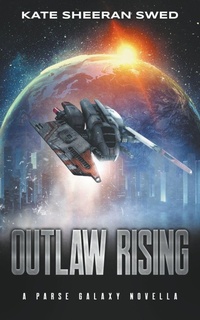 Enlarge image Cover: Outlaw Rising - Kate Sheeran Swed