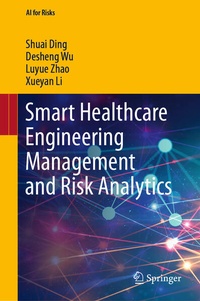 Enlarge image Cover: Smart Healthcare Engineering Management and Risk Analytics - Springer