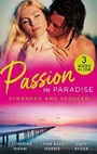 Cover: Passion In Paradise: Stranded And Seduced - Mills & Boon