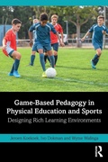 Cover: Game-Based Pedagogy in Physical Education and Sports - Routledge