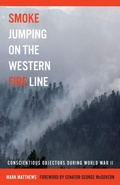 Cover: Smoke Jumping on the Western Fire Line - University of Oklahoma Press