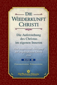 Abbildung von: Die Wiederkunft Christi - Self-Realization Fellowship