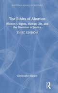 Cover: The Ethics of Abortion - Routledge