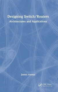 Enlarge image Cover: Designing Switch/Routers - CRC Press