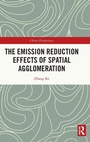 Cover: The Emission Reduction Effects of Spatial Agglomeration - Routledge