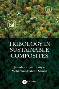 Abbildung von: Tribology in Sustainable Composites - CRC Press