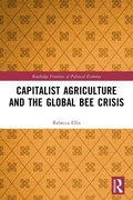 Cover: Capitalist Agriculture and the Global Bee Crisis - Routledge