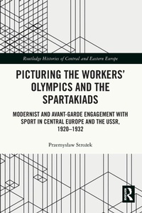 Abbildung von: Picturing the Workers' Olympics and the Spartakiads - Routledge