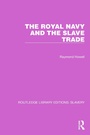 Cover: The Royal Navy and the Slave Trade - Routledge