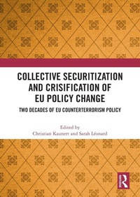 Enlarge image Cover: Collective Securitization and Crisification of EU Policy Change - Routledge