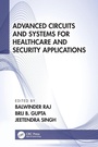 Cover: Advanced Circuits and Systems for Healthcare and Security Applications - CRC Press