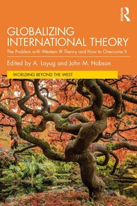 Enlarge image Cover: Globalizing International Theory - Routledge
