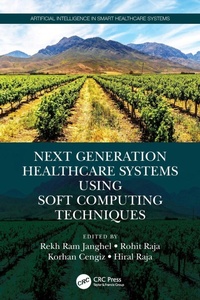 Enlarge image Cover: Next Generation Healthcare Systems Using Soft Computing Techniques - CRC Press