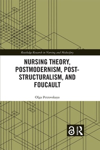 Abbildung von: Nursing Theory, Postmodernism, Post-structuralism, and Foucault - Routledge