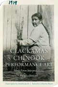 Cover: Clackamas Chinook Performance Art - University of Nebraska Press