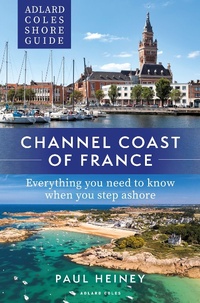 Abbildung von: Adlard Coles Shore Guide: Channel Coast of France - Adlard Coles Nautical