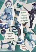 Bild: To the Collector Belong the Spoils - Cornell University Press
