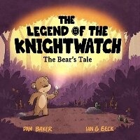 Enlarge image Cover: The Legend of the Knightwatch - The Bear's Tale 2021 - Curious Spirit Pictures