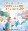 Cover: Spencer and Gary Help Their Elders - Inhabit Education Books Inc.
