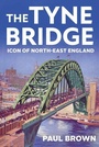 Cover: The Tyne Bridge - C Hurst & Co Publishers Ltd