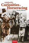 Cover: Ashforth's Curiosities of Horseracing - Merlin Unwin Books