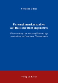 Abbildung von: Unternehmenskennzahlen auf Basis der Buchungsmatrix - Kovac, Dr. Verlag