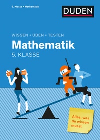 Abbildung von: Wissen - Üben - Testen: Mathematik 5. Klasse - Duden