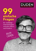 Abbildung von: 99 einfache Fragen für vielfältige Unterhaltungen zwischen Eltern und Kindern - Duden