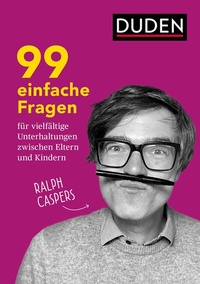 Abbildung von: 99 einfache Fragen für vielfältige Unterhaltungen zwischen Eltern und Kindern - Duden