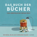 Cover: Das Buch der B&uuml;cher - von Gr&uuml;ffelo bis Sofies Welt - Hanser