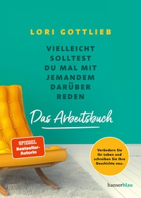 Abbildung von: Vielleicht solltest du mal mit jemandem darüber reden - Das Arbeitsbuch - hanserblau