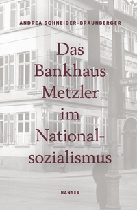 Abbildung von: Das Bankhaus Metzler im Nationalsozialismus - Hanser