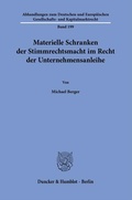 Cover: Materielle Schranken der Stimmrechtsmacht im Recht der Unternehmensanleihe. - Duncker & Humblot