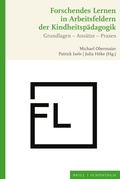 Cover: Forschendes Lernen in Arbeitsfeldern der Kindheitsp&auml;dagogik - Brill Deutschland